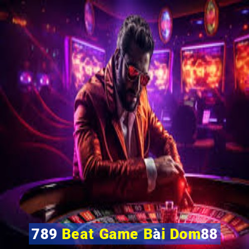 789 Beat Game Bài Dom88