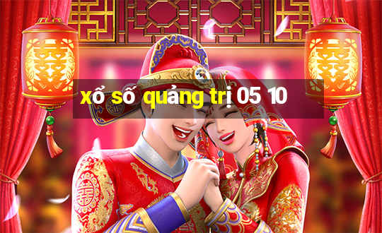 xổ số quảng trị 05 10