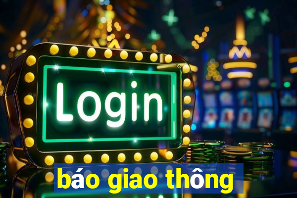 báo giao thông