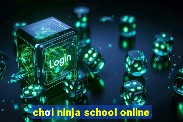 chơi ninja school online