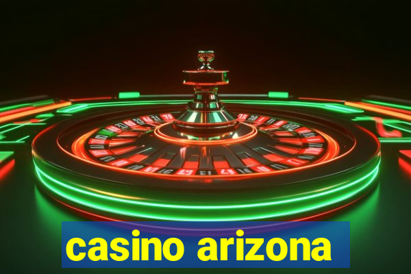 casino arizona