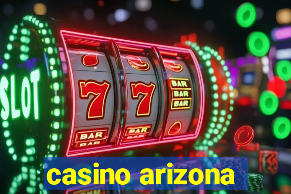 casino arizona