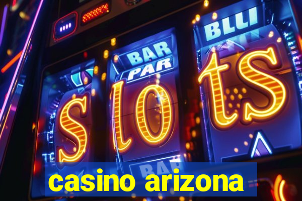 casino arizona