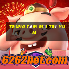 Trung tâm giải trí Yum