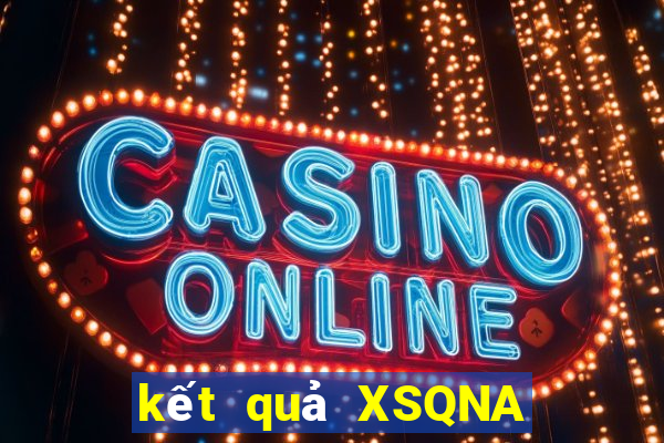 kết quả XSQNA ngày 31