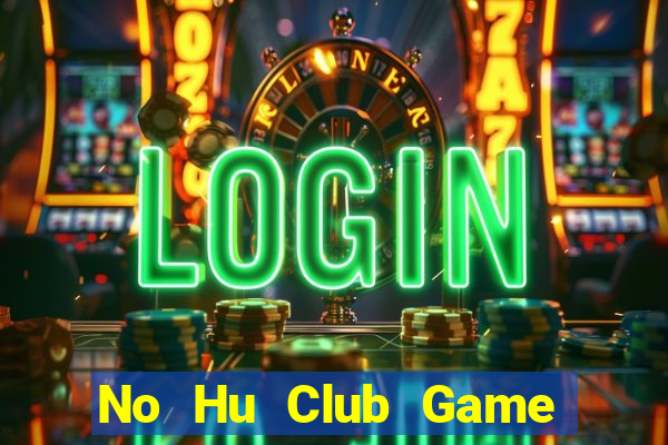 No Hu Club Game Bài Ios