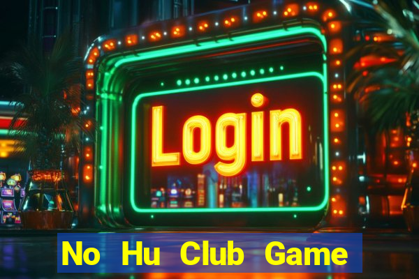 No Hu Club Game Bài Ios