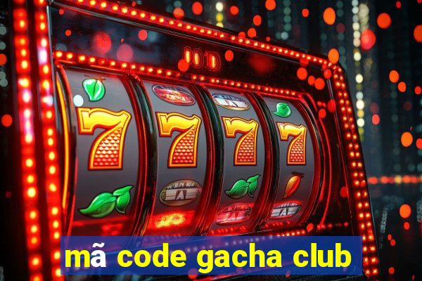 mã code gacha club