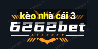 kèo nhà cái 3