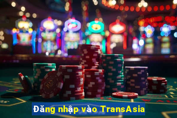 Đăng nhập vào TransAsia