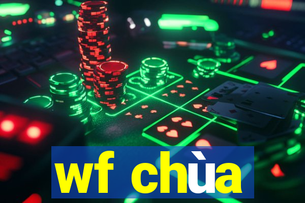 wf chùa