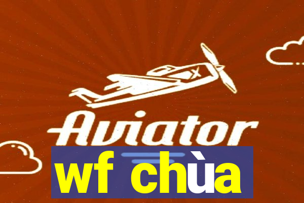 wf chùa