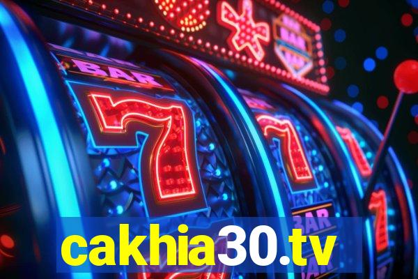 cakhia30.tv