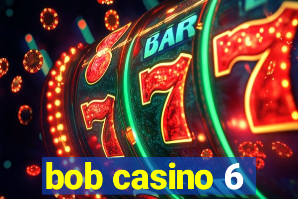 bob casino 6