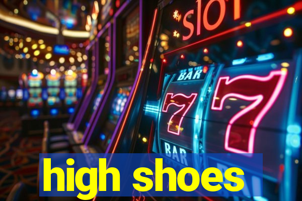 high shoes