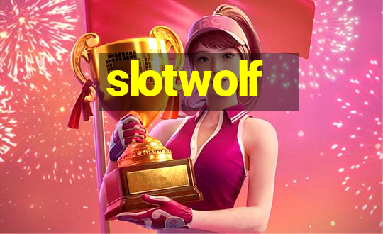 slotwolf