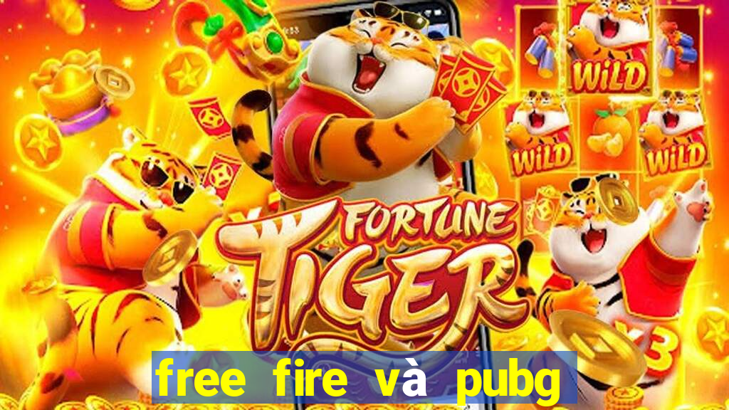 free fire và pubg cái nào có trước