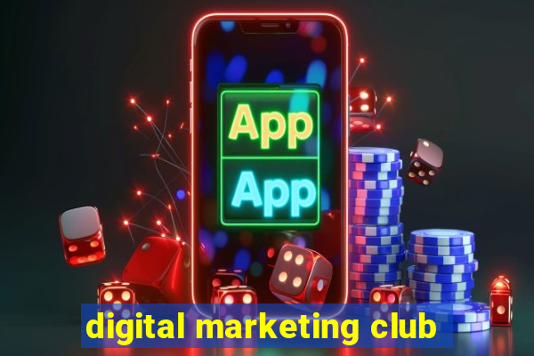 digital marketing club