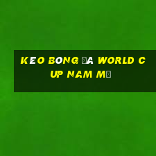 kèo bóng đá world cup nam mỹ