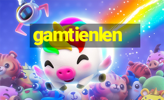 gamtienlen