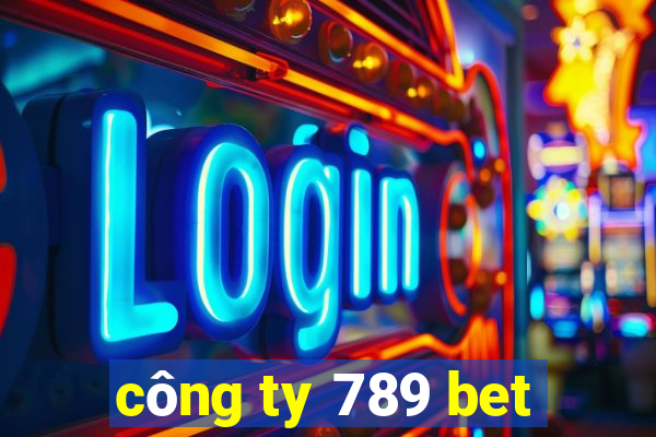 công ty 789 bet