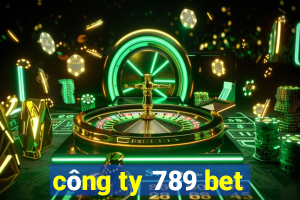 công ty 789 bet