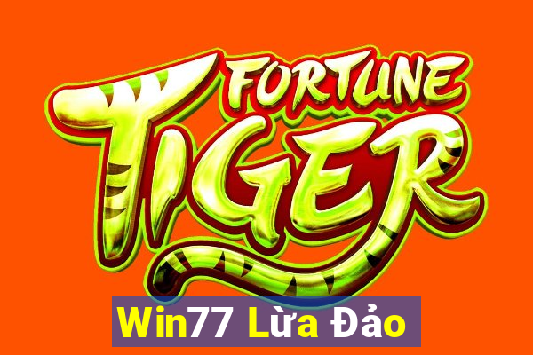 Win77 Lừa Đảo