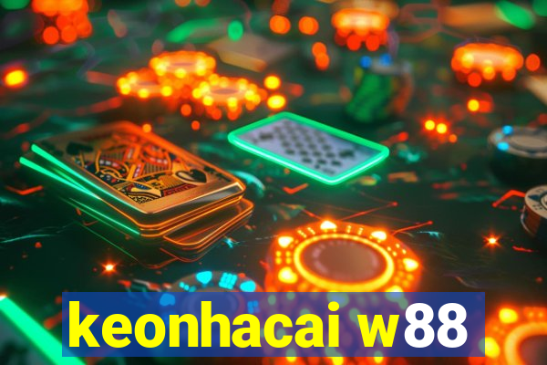 keonhacai w88