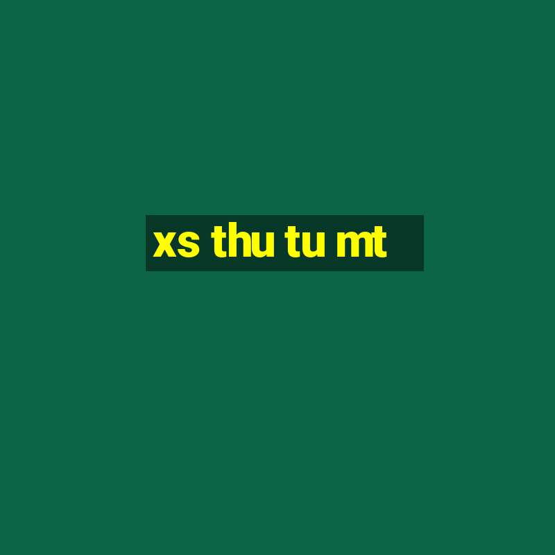 xs thu tu mt