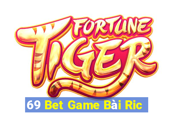 69 Bet Game Bài Ric