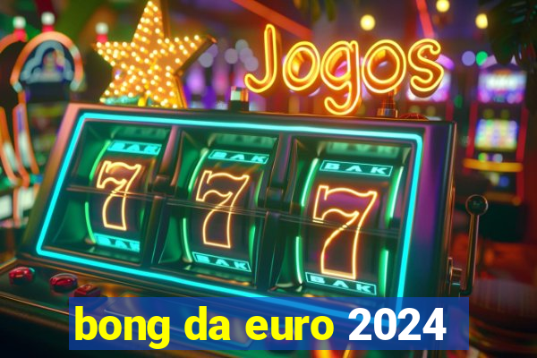 bong da euro 2024