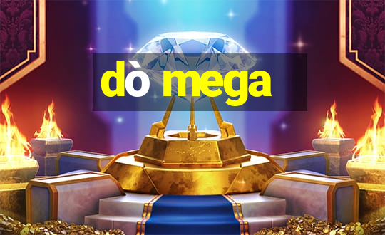 dò mega