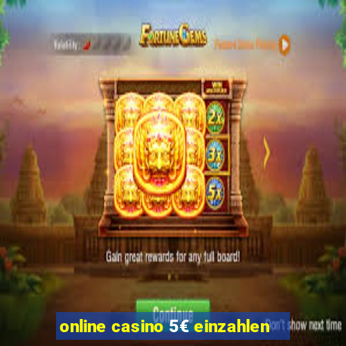 online casino 5€ einzahlen