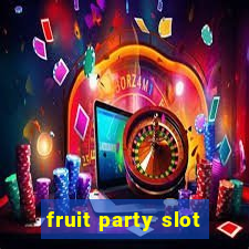 fruit party slot