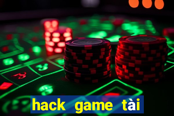 hack game tài xỉu online