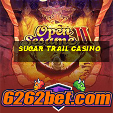 sugar trail casino