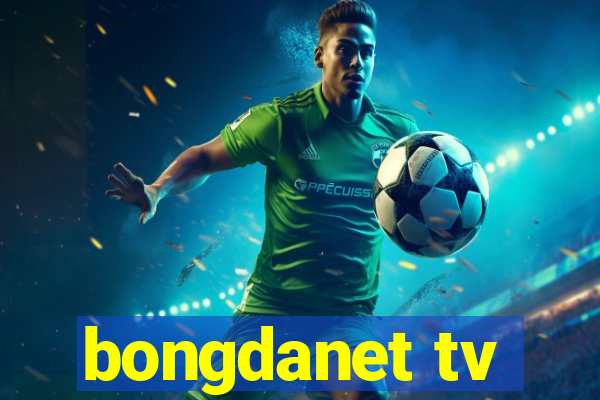 bongdanet tv