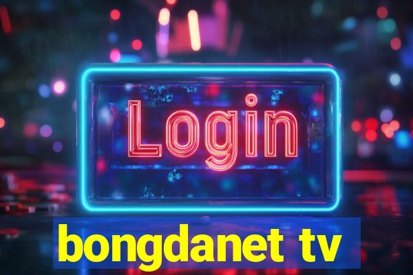 bongdanet tv