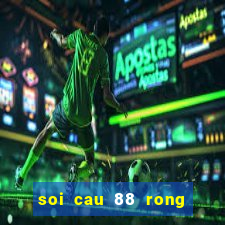 soi cau 88 rong bach kim 99 nuoi lo frame