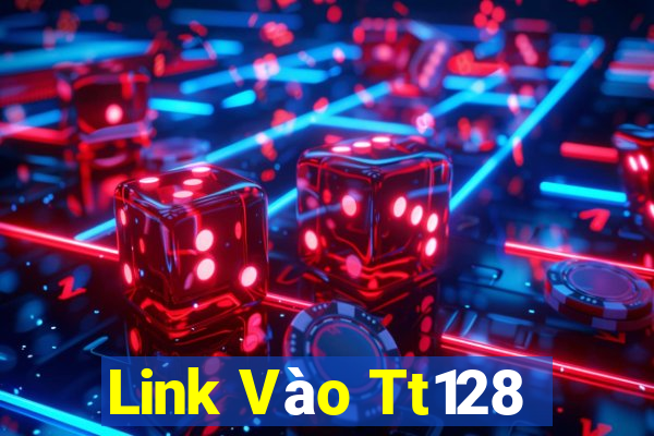 Link Vào Tt128