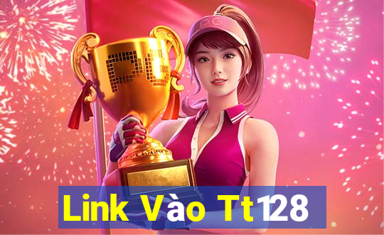 Link Vào Tt128