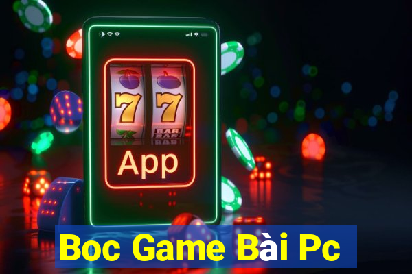 Boc Game Bài Pc