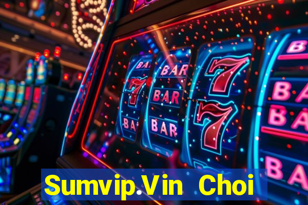 Sumvip.Vin Choi Game Bài