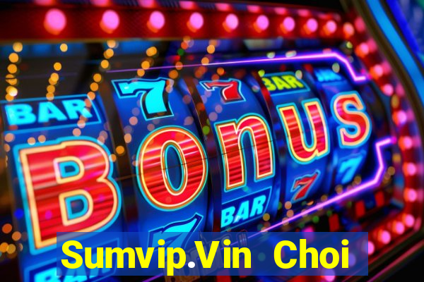 Sumvip.Vin Choi Game Bài