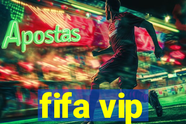 fifa vip