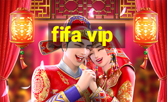 fifa vip