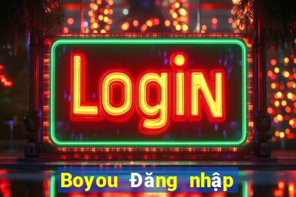 Boyou Đăng nhập trực tuyến