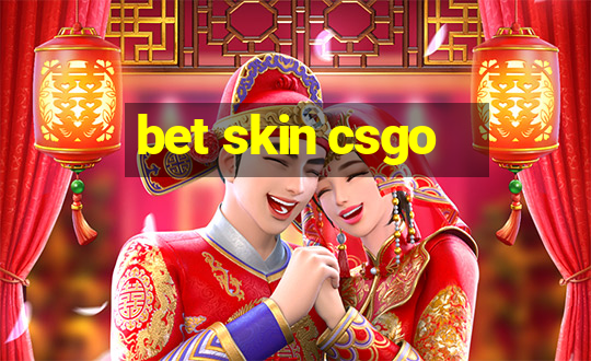 bet skin csgo