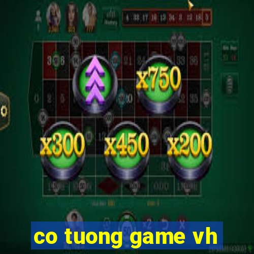 co tuong game vh