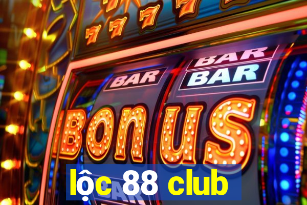 lộc 88 club